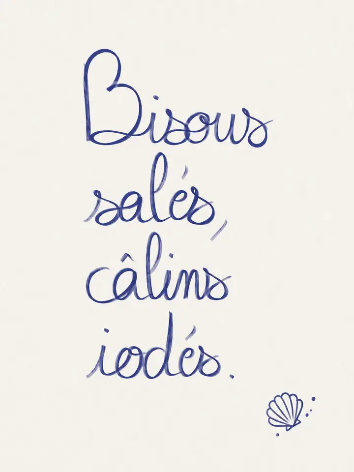 Écrit à la main : « Bisous salés, câlins iodés. »